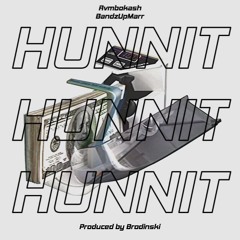 Rvmbokash & BandzUpMarr - Hunnit (Prod. by Brodinski)