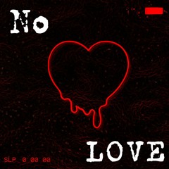 No Love (Feat. Kid Hunxcho)