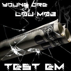 King lou ft Young Dre x test em
