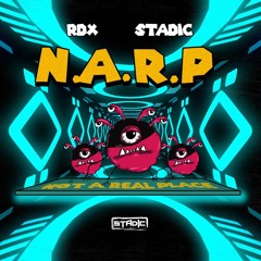 RDX & Stadic - N.A.R.P (Not A Real Place)