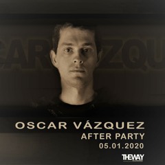 Oscar Vazquez @ After Party 05.01.2020