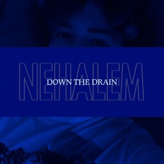 Down The Drain