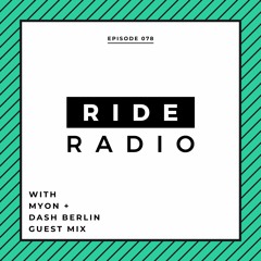 Ride Radio 078 With Myon + Dash Berlin Guest Mix