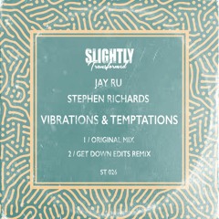 Jay Ru & Stephen Richards - Vibrations & Temptations (5 Minute Mix Sampler)