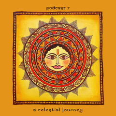 Podcast #7 | A Celestial Journey
