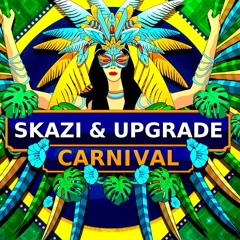 Skazi & Upgrade - Carnival