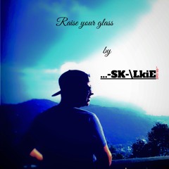 Skalkie - Raise Your Glass