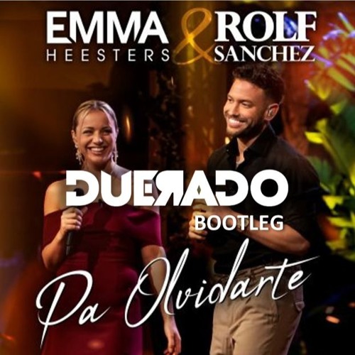 Stream Pa Olvidarte - Emma Heester & Rolf Sanchez (Duerado Bootleg) by  DUERADO | Listen online for free on SoundCloud