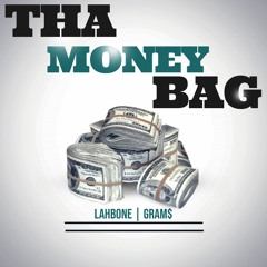 The Moneybag - GRAM$ Ft Lahbone