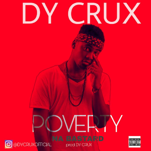Dy Crux - Poverty Na Bastard