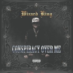 Conspiracy Over Me