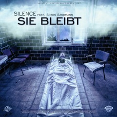 Silence Feat. Simon Sandmann - Sie Bleibt (prod. Mirrorbeatz)