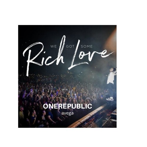 Stream Onerepublic - Rich Love (Remix) by avega | Listen online for free on  SoundCloud