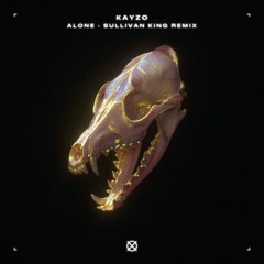 Kayzo - Alone Feat. Our Last Night (Sullivan King Remix)