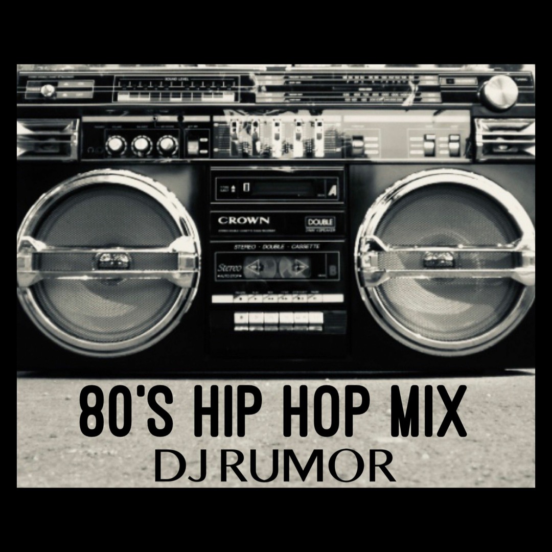 Stream 80's Hip Hop Mix by DJ Rumor | Listen online for free