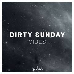 Dirty Sunday Vibes
