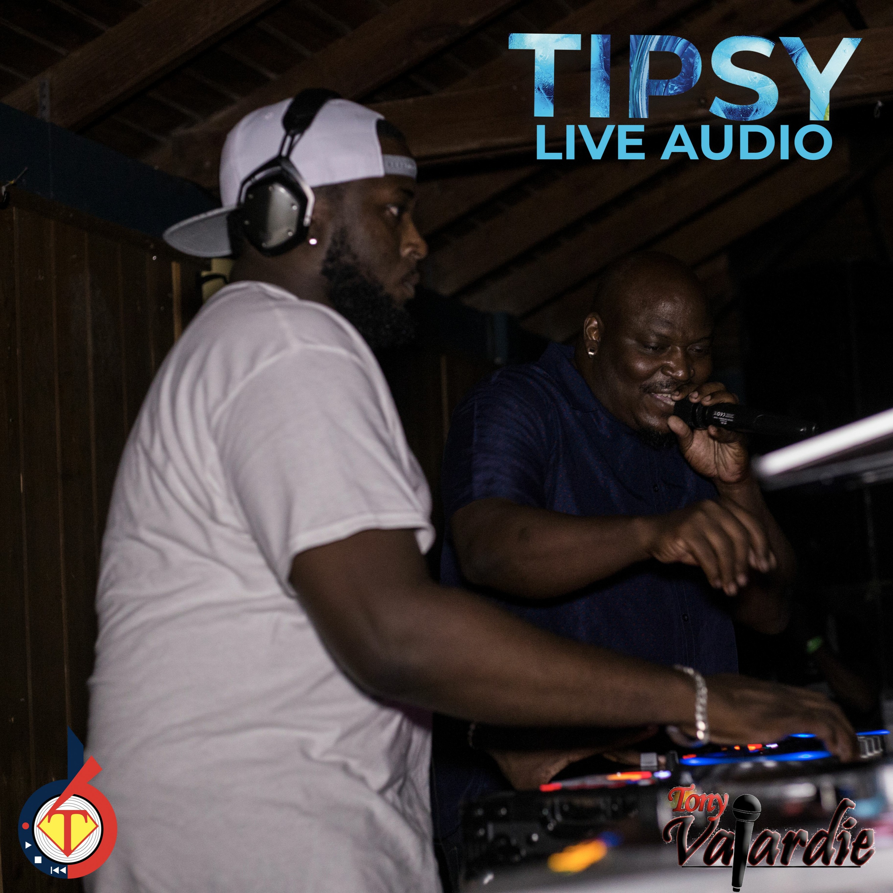 Tipsy Live Audio - Tony Valardie X DJ Timmy episode artwork