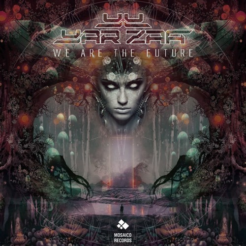 Yar Zaa - We Are The Future