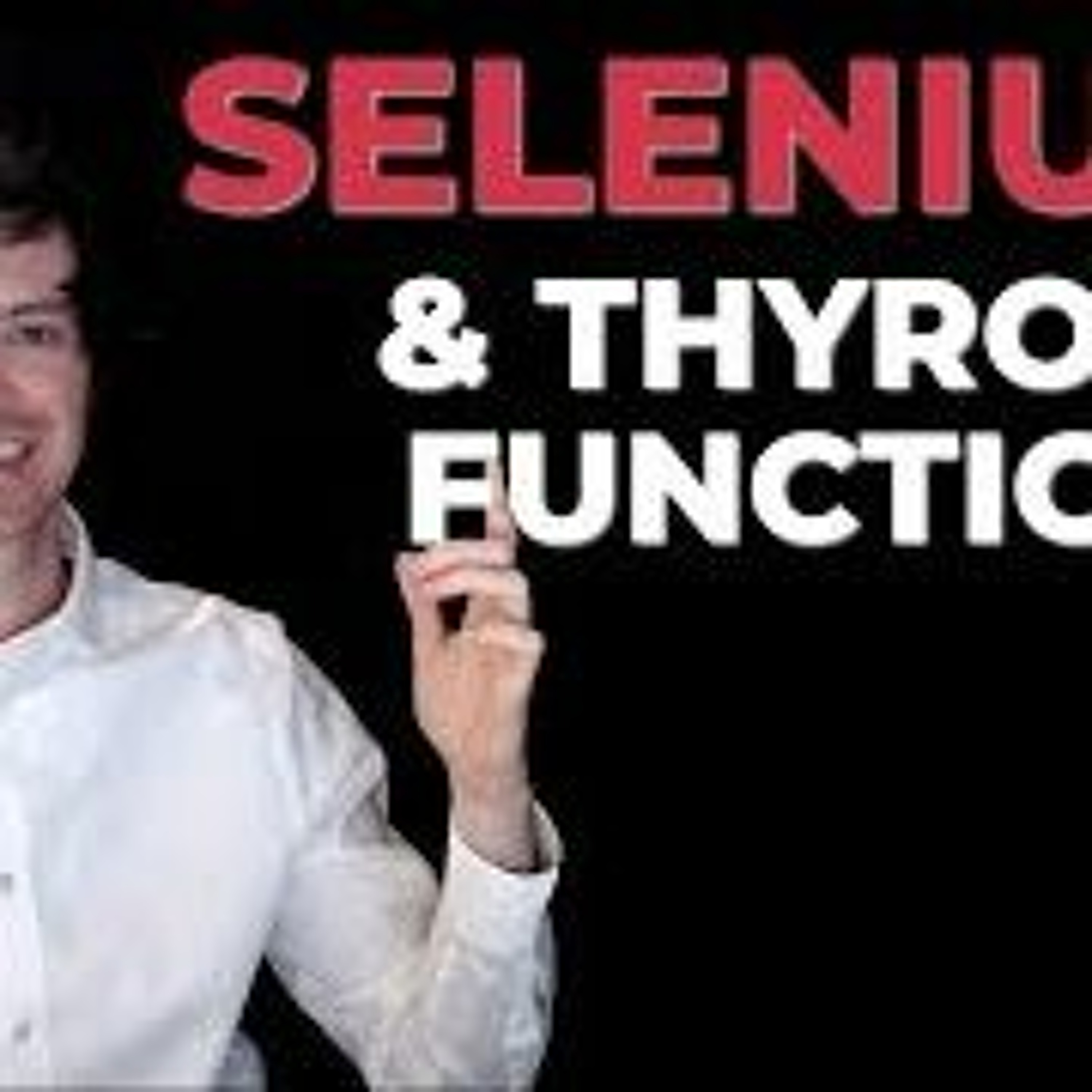 Benefits Of Selenium For Thyroid Function
