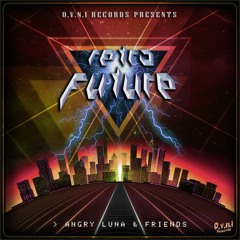 Angry Luna & Friends - Retro Future OUT NOW