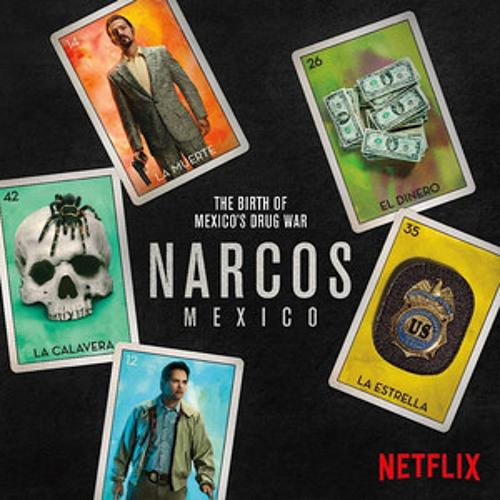 Stream Music Speaks | Listen to Narcos Mexico Season 2 Netflix Soundtrack  playlist online for free on SoundCloud