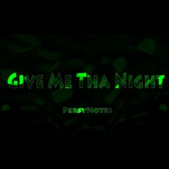 Give Me Tha Night