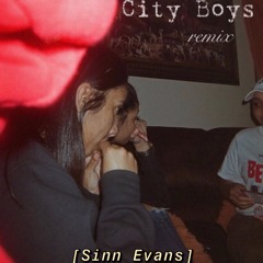 Sinn Evans- City Boys(Remix)