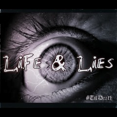 "Life & Lies"(Prod By. Lucid Soundz)