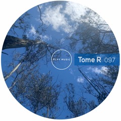 Tome R - Play Music 097