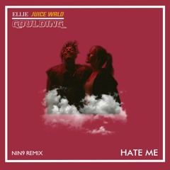 Ellie Goulding Ft Juice Wrld - Hate Me (NIN9 Remix)