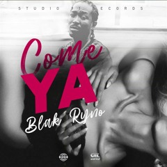 Blak Ryno - Come Ya