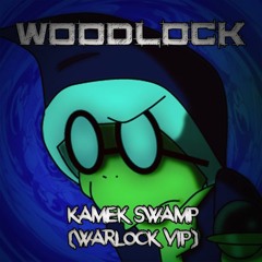 WOODLOCK - KAMEK SWAMP (WARLOCK VIP) FREE DOWNLOAD