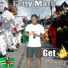 Fetty Mark - Get Crazy