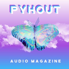 PYHOUT AUDIO MAGAZINE