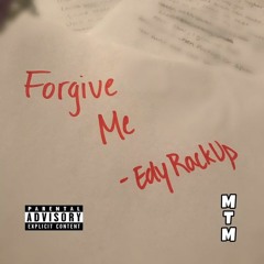 Edy RackUp  - Forgive Me  (Prod. By @Andyr)