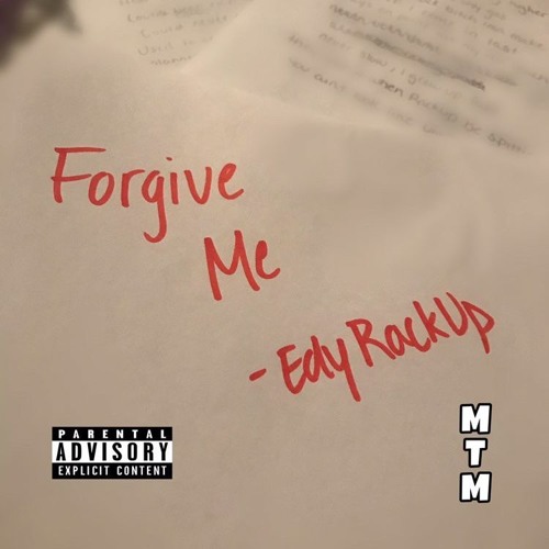 Edy RackUp  - Forgive Me  (Prod. By @Andyr)