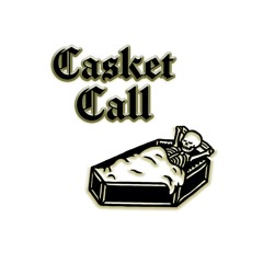 Casketcall ep.8