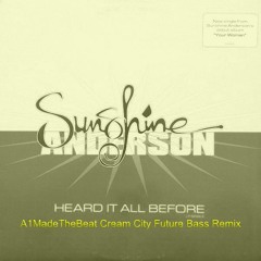 Sunshine Anderson - Heard It All Before (Cream City Remix)