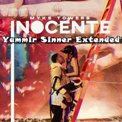 Myke Towers - Inocente (extended Yammir Sinner)