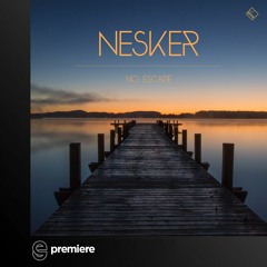 Premiere: Nesker - No Escape - MYR