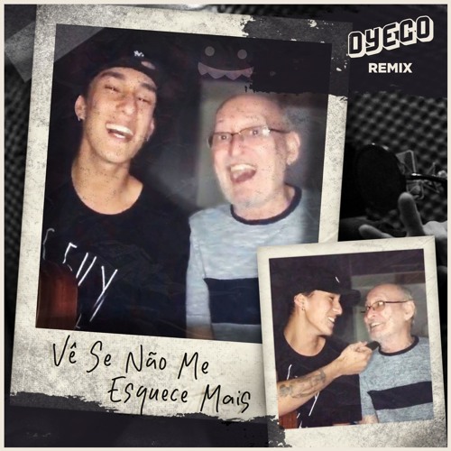 Lucas Laypold - Vê Se Não Me Esquece Mais (D-Y-EGO Remix)