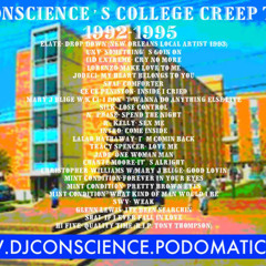 A 90's COLLEGE CREEP JOINT by DJ CONSCIENCE ((ARCHIVE MIX))