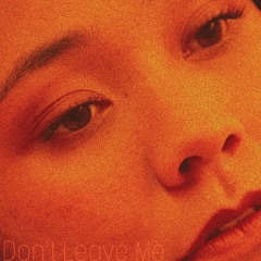 Ramona - Don't Leave Me (Prod. By HenwordHaze)
