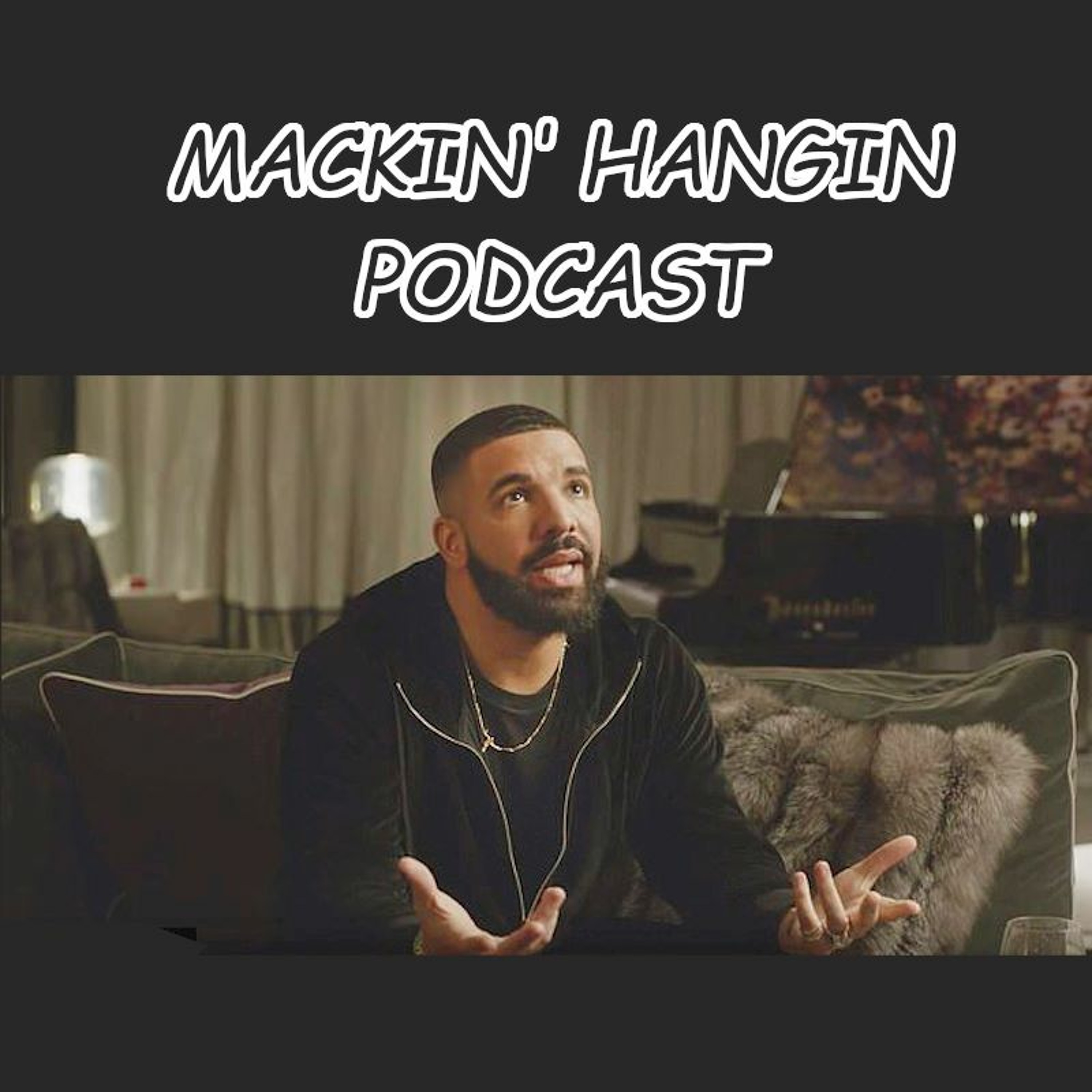 Mackin\' Hangin Podcast