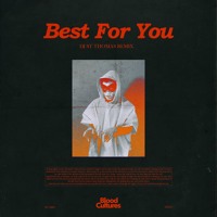 Blood Cultures - Best For You (DJ ST. THOMAS Remix)