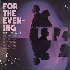 For the Evening (feat. ELLYÄNA)
