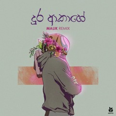 Dura Akahe ( දුර ආකාහේ ) - Charitha Attalage ft Ravi Jay | Chandrasena Thalangama (MALIK REMIX)