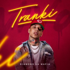 Diamond La Mafia - Tranki