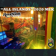 Rootsonic All Islands 2020 Mix