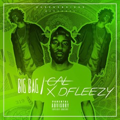 Big Bag (Cal X D Fleezy)